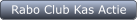 Rabo Club Kas Actie