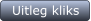 Uitleg kliks